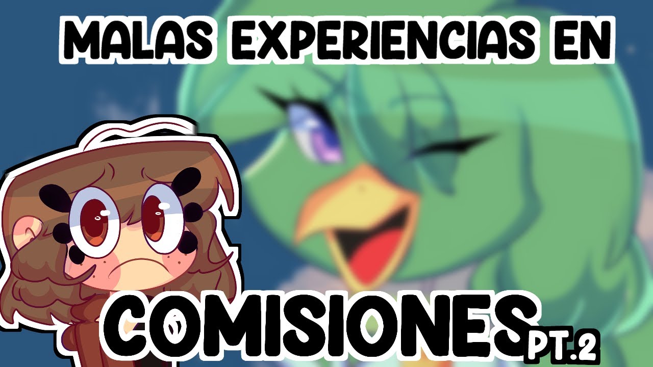 ¡SE ME CONFESÓ! + STORYTIME DE UN SEGUIDOR, MALAS EXPERIENCIAS EN COMISIONES PARTE 2