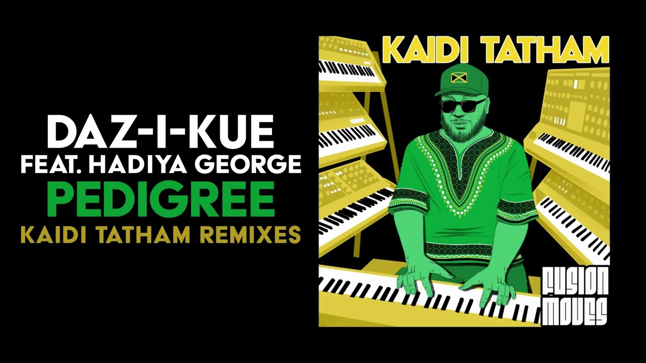 Daz-I-Kue feat. Hadiya George - Pedigree (Kaidi Tatham Remix)