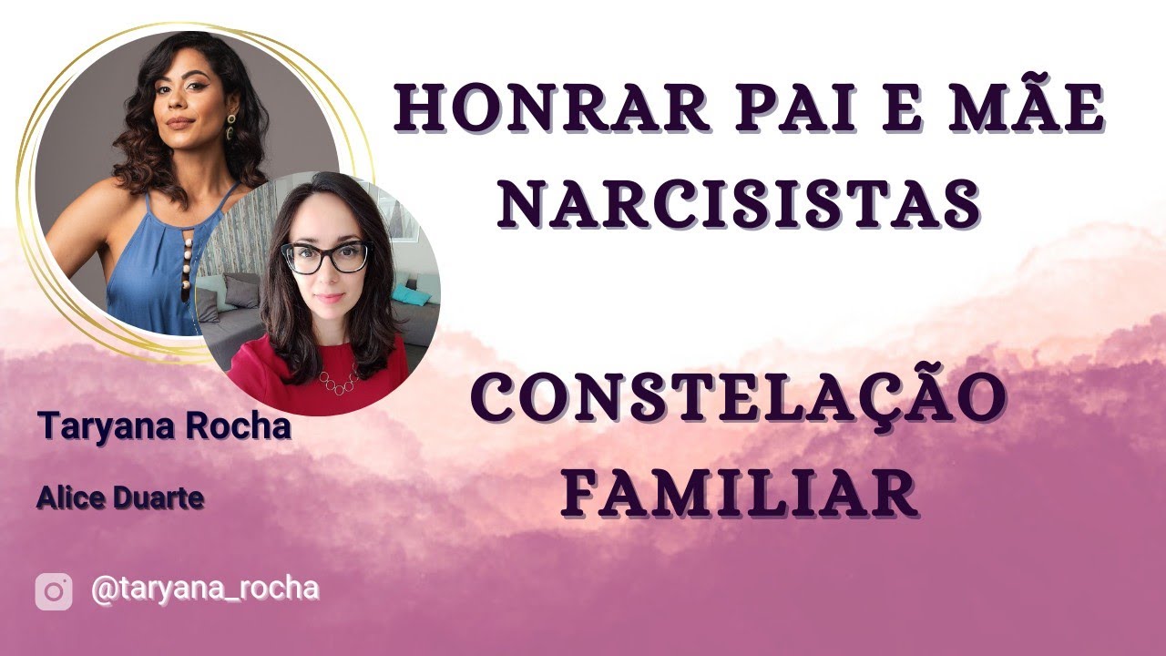 HONRAR PAI E MÃE/ Narcisistas/Constelação Familiar (Com @Porumavidasemamarras)
