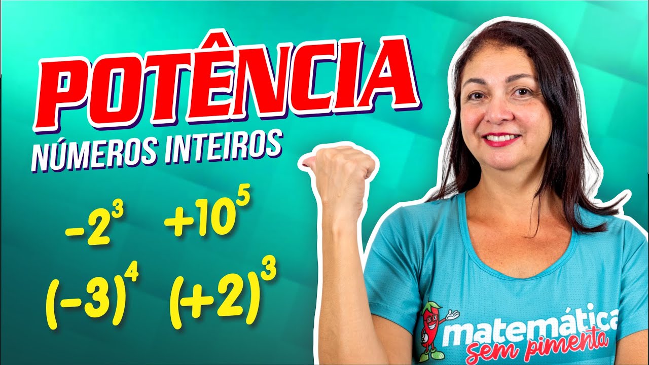 POTÊNCIA com Números POSITIVOS e NEGATIVOS / Aula Completa