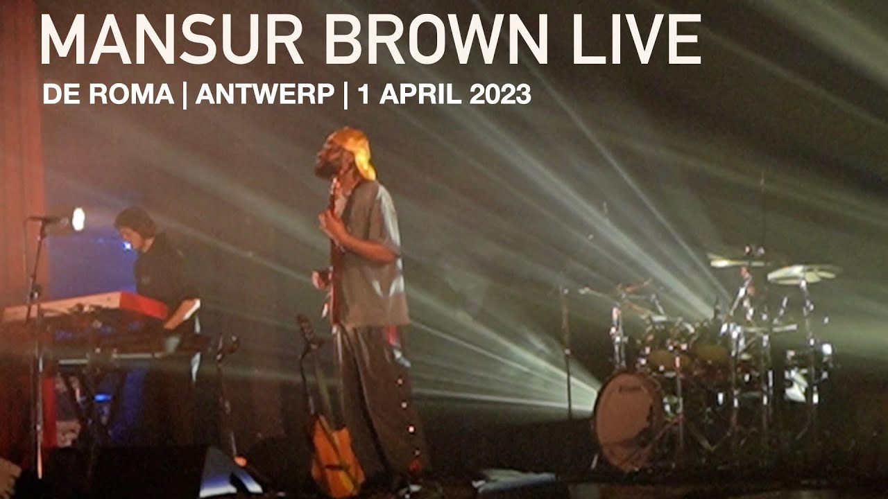Mansur Brown LIVE | 1 April 2023 | De Roma | Antwerp | Belgium