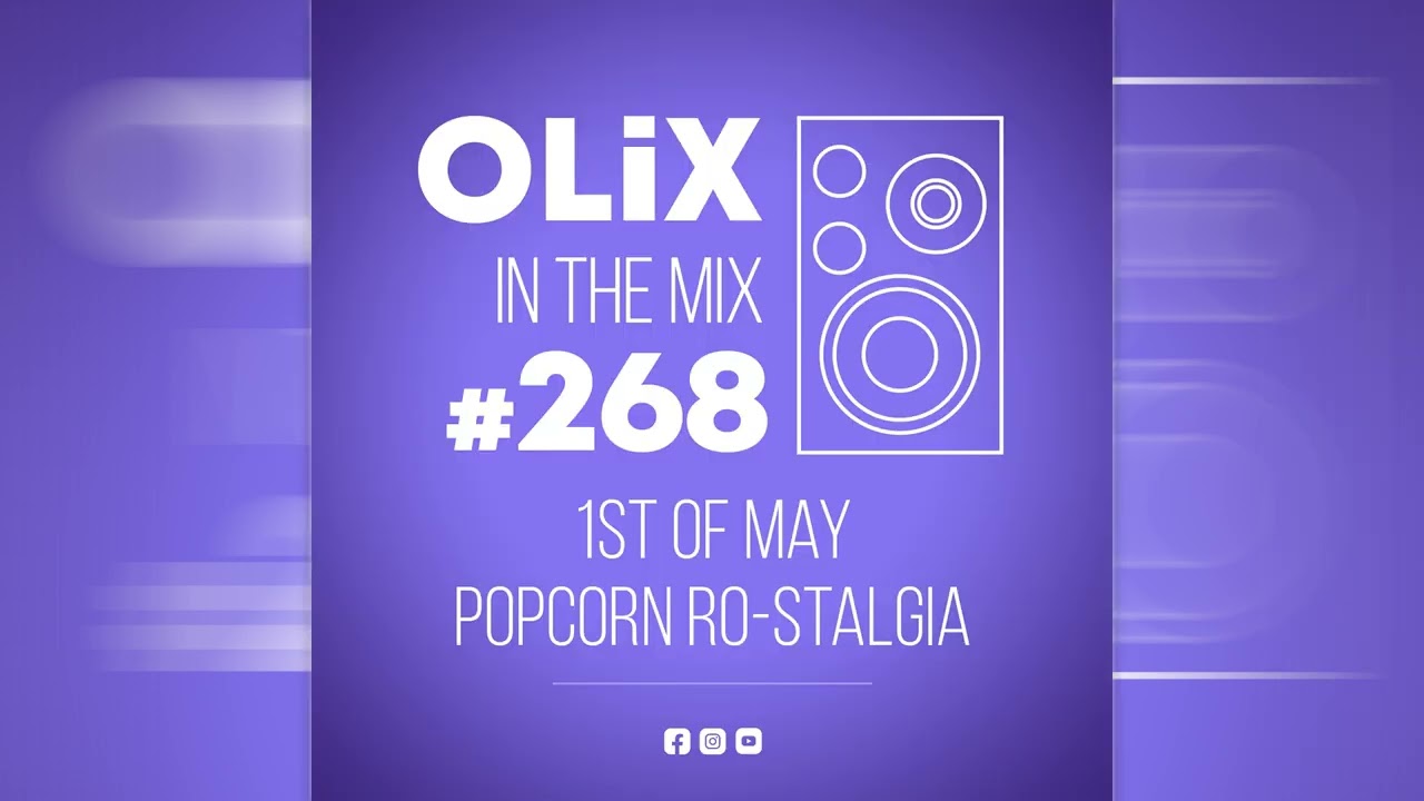 1st of May Popcorn Ro Stalgia // OLiX in the Mix no 268