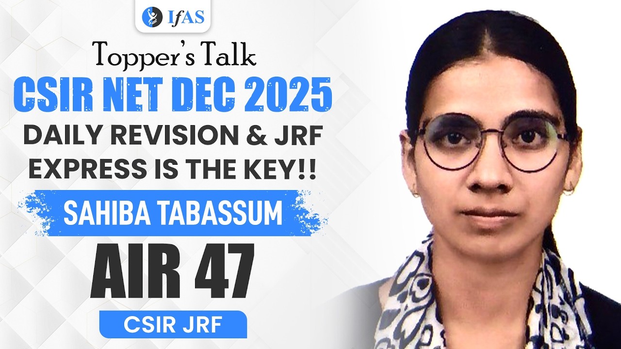 CSIR NET Chemistry Topper Interview Dec 2025 | Sahiba Tabassum | JRF AIR 47 | IFAS
