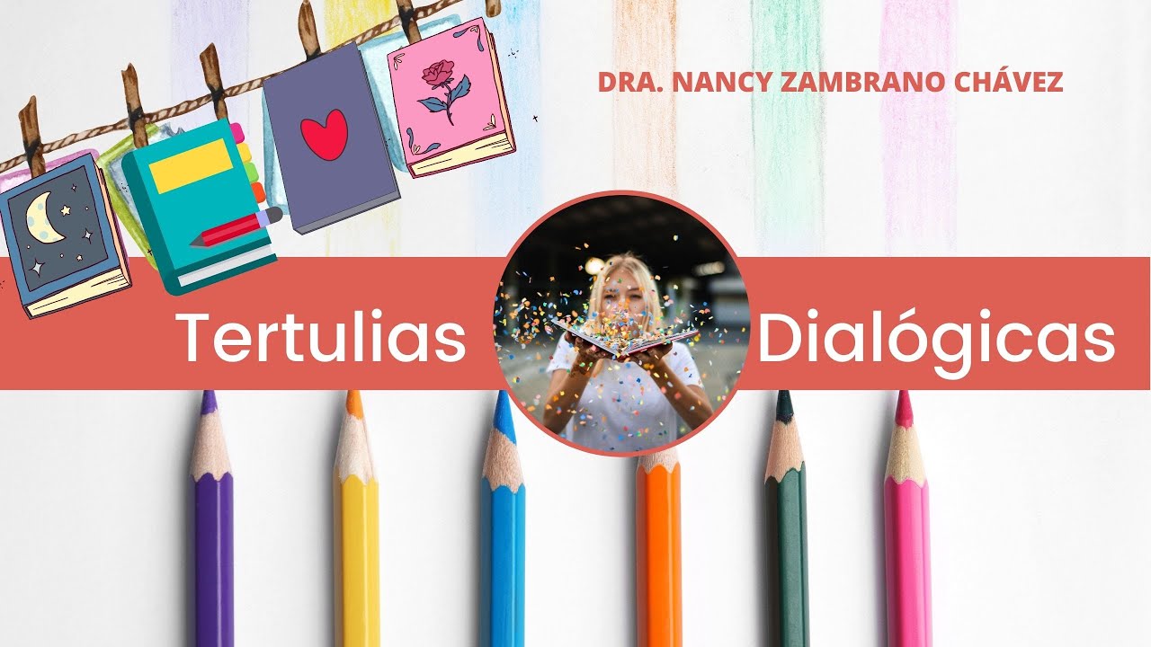 Tertulias Dialógicas. Estrategia de enseñanza y aprendizaje basada en el aprendizaje dialógico.