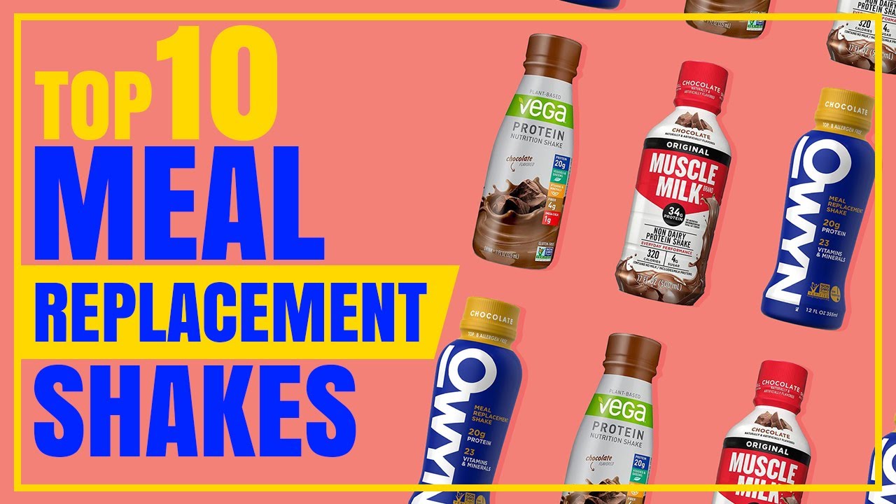 Try These MEAL REPLACEMENT For WEIGHT LOSS! Top 10 BEST MEAL REPLACEMENT SHAKES