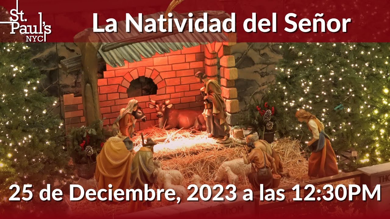 La Natividad del Señor - 25 de Deciembre, 2023 a las 12:30PM
