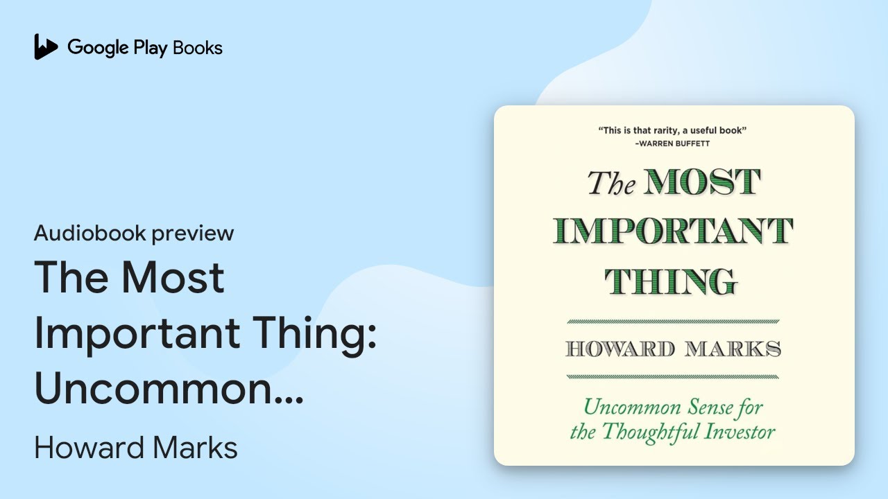 The Most Important Thing: Uncommon Sense for&hellip; by Howard Marks &middot; Audiobook preview