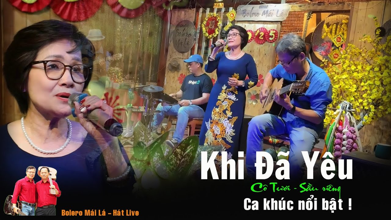 Khi Đã Yêu | Cô Tươi sầu riêng trở lại | Bolero Mái Lá hát live
