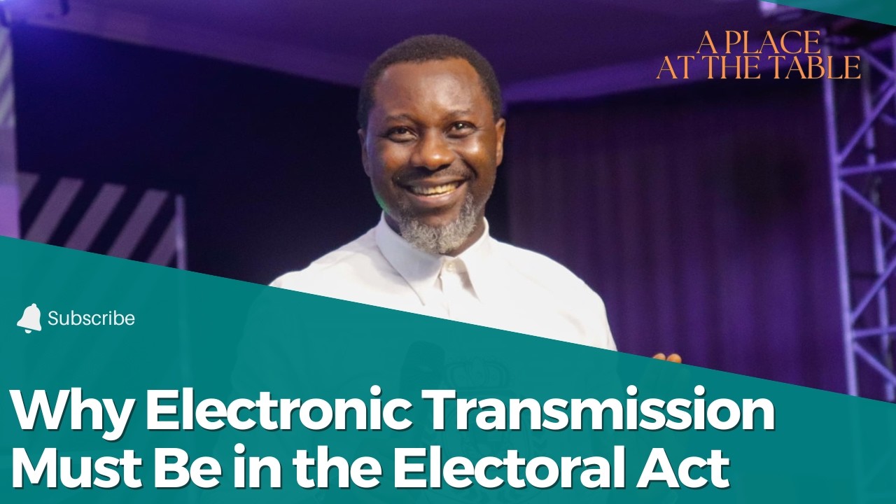 Why Electronic Transmission Must Be in the Electoral Act