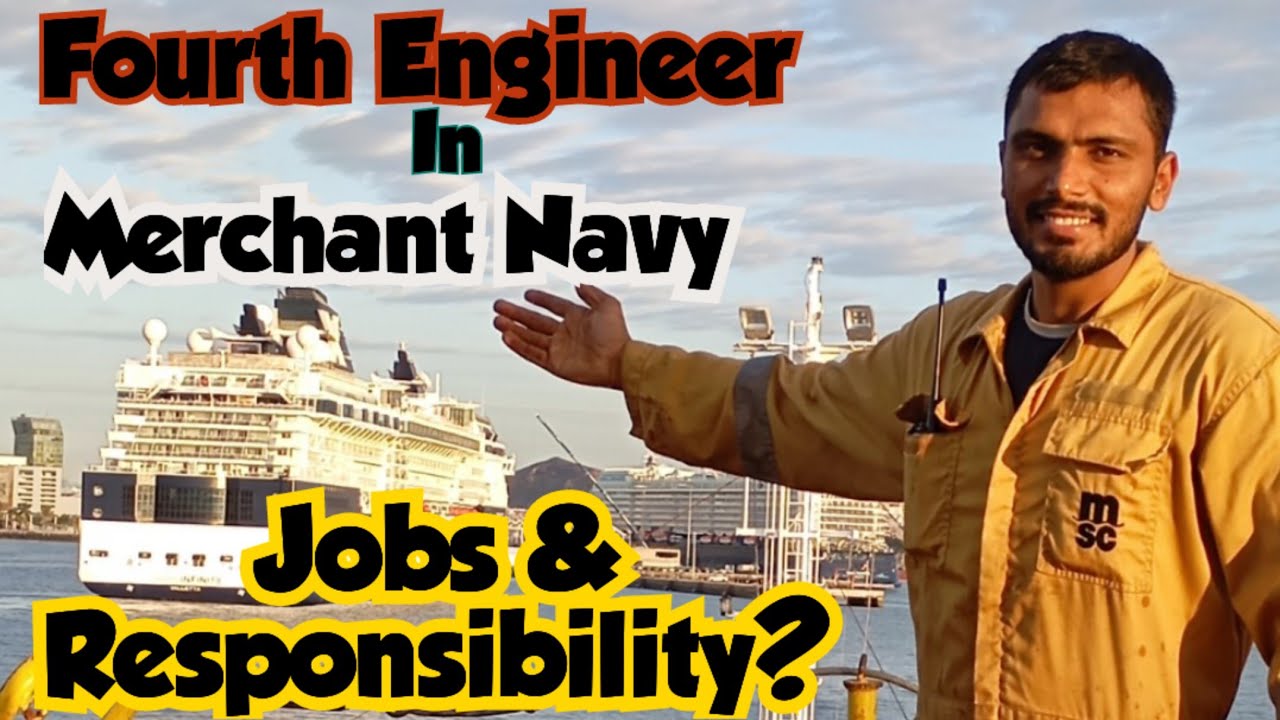 Fourth Engineer Duties & Responsibilities| Fourth Engineer in Merchant Navy| Fourth Engineer salary