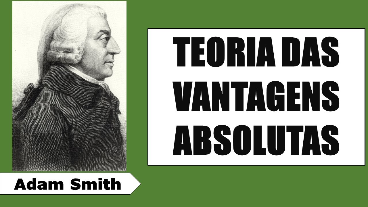 Teoria das Vantagens Absolutas (Adam Smith) - Dicion&aacute;rio de Economia