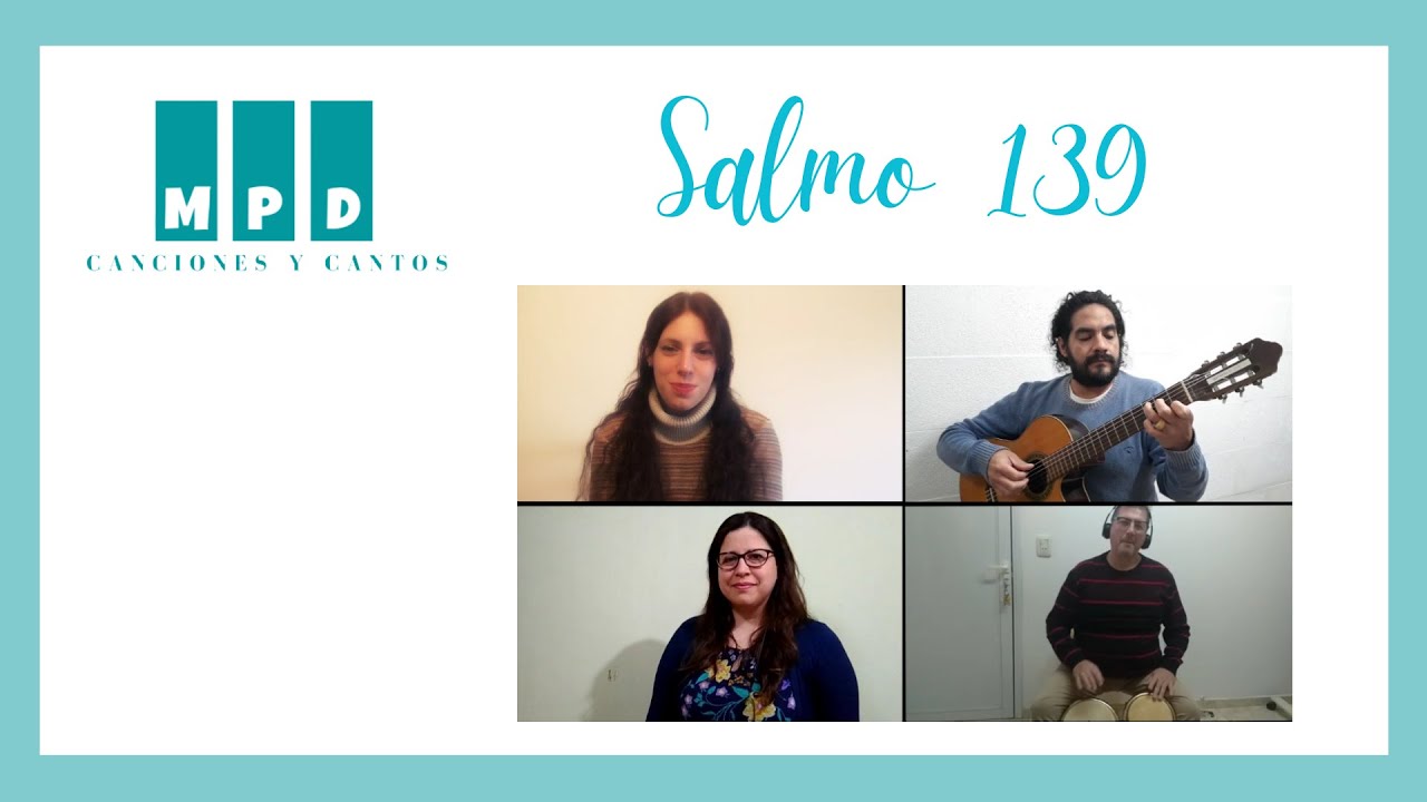 Salmo 139 - Canciones y Cantos MPD
