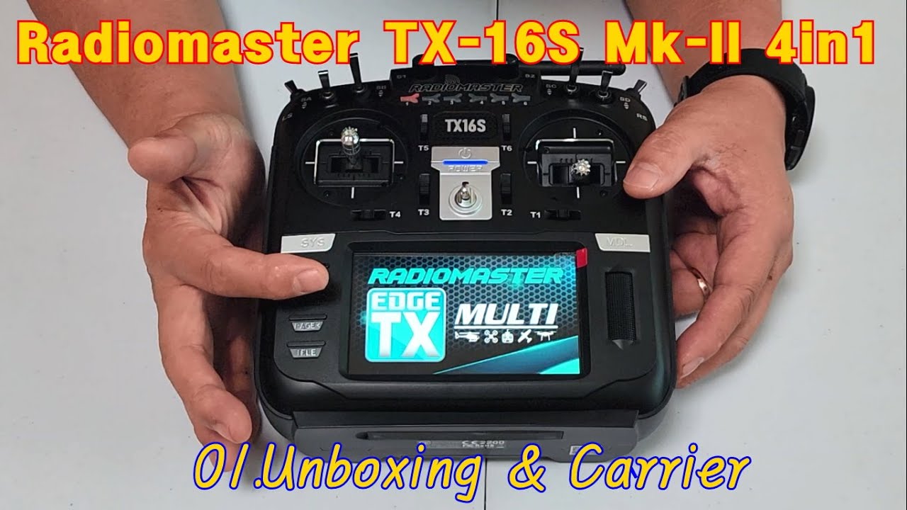 01. Radiomaster TX16S Mk-II 4in1 : Unboxing & Carrier