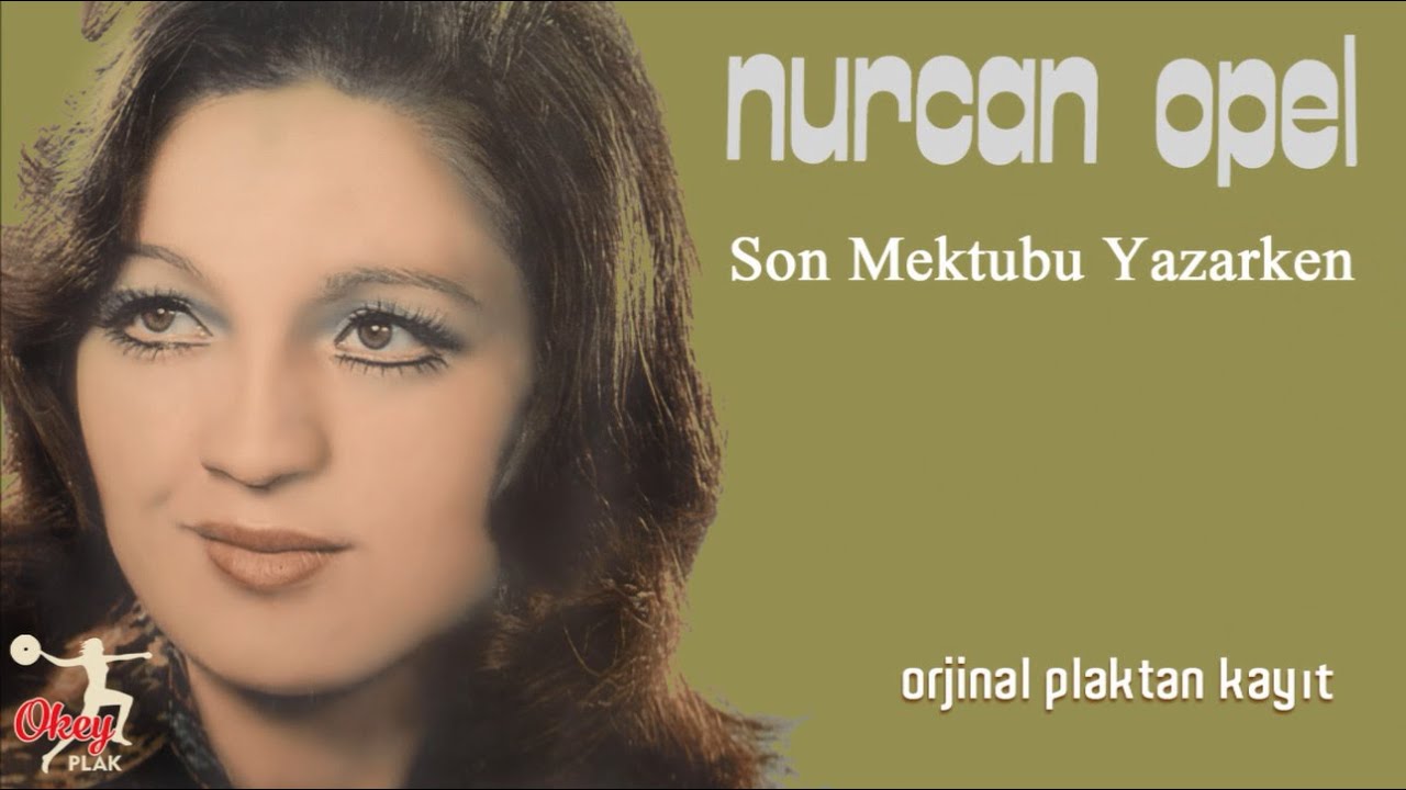 Nurcan Opel - Son Mektubu Yazarken #okeyplak #arabesk #45likplaklar