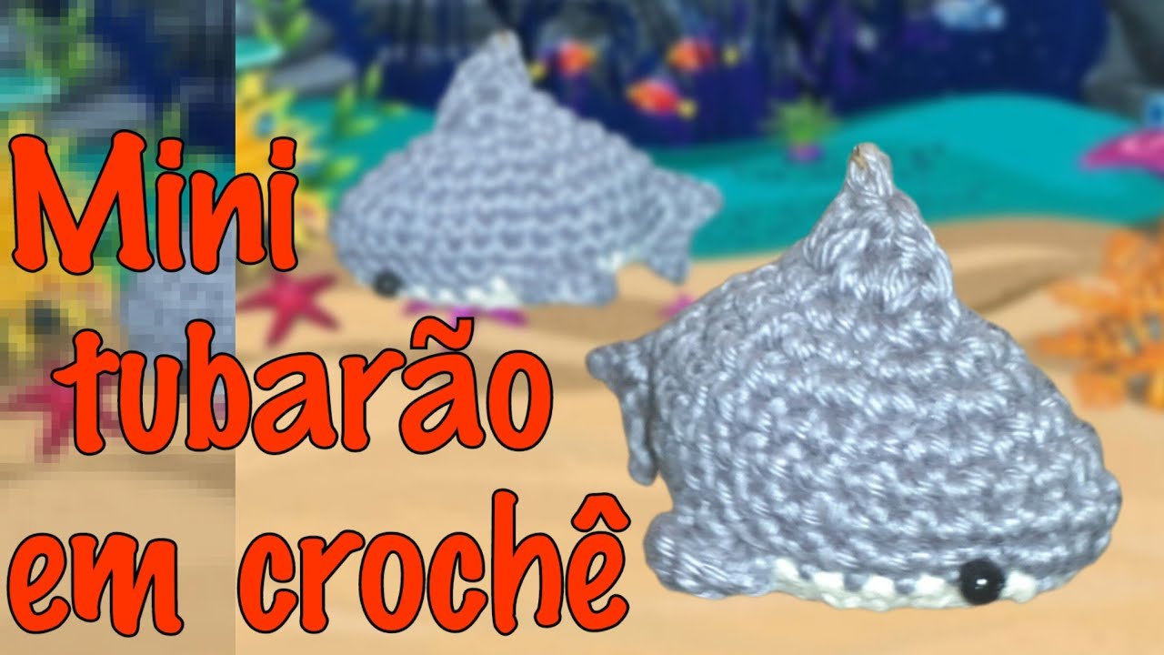 Mini tubarão em crochê amigurumi - Dengo de Mainha💝