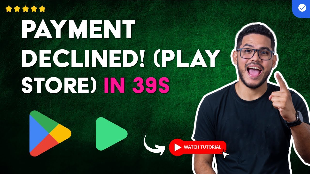 How to FIX the REJECTED PAYMENT METHOD in GOOGLE PLAY STORE in 39 S