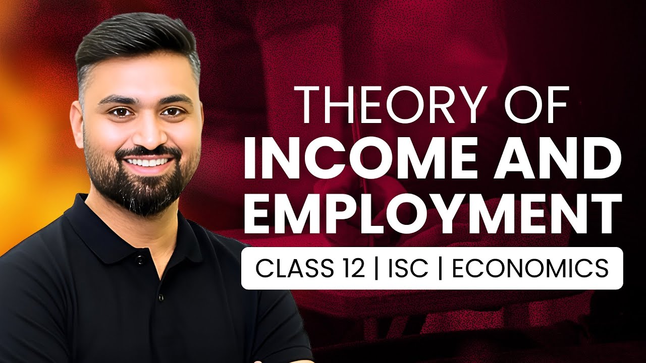 Theory Of Income & Employment 🔥 | Class-12 | ISC | Economics | Shubham Jagdish | 8112601234
