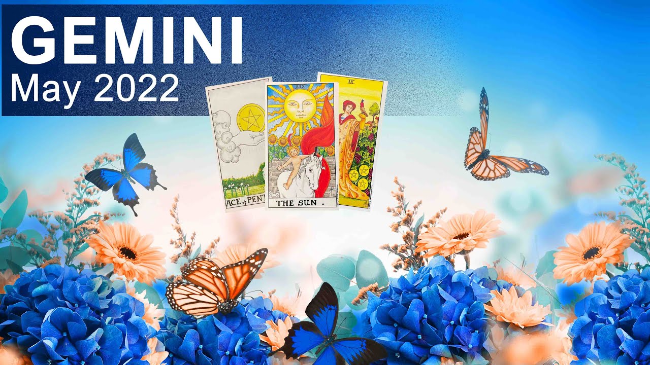 GEMINI MAY 2022 TAROT READING 