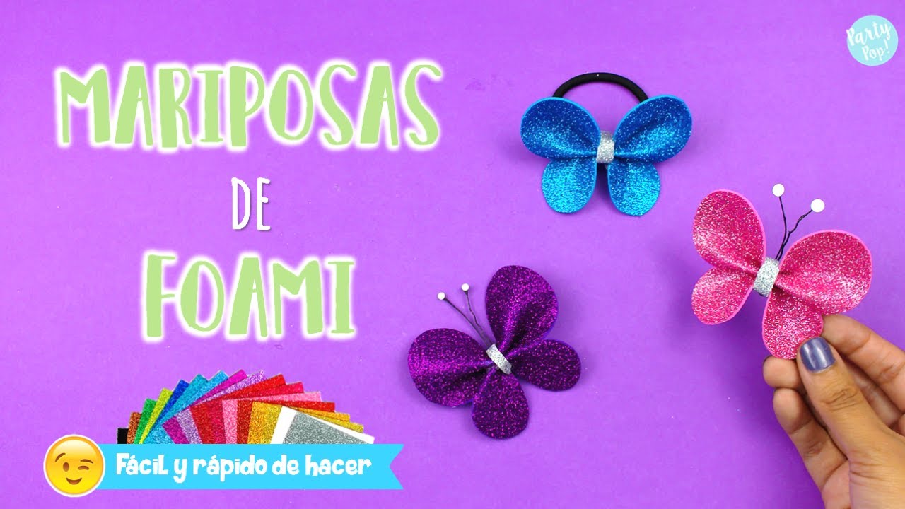Como hacer mariposas en Foami 🦋 - Mariposas decorativas goma eva |Partypop DIY🎉|
