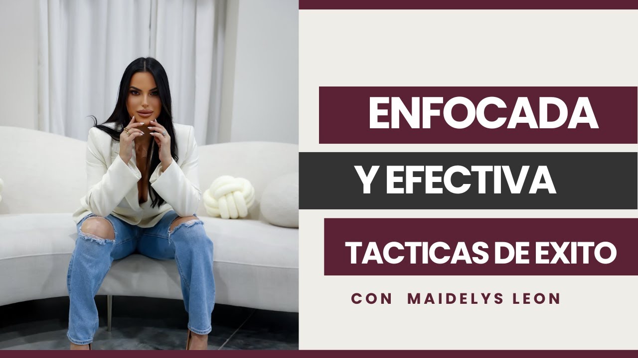 ENFOCADA Y EFECTIVA 