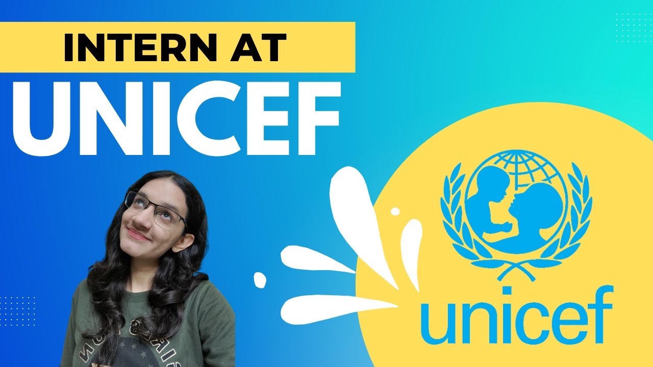 UNICEF Internship | FUNDED International Internship | How To Apply? | Eligibility Criteria | @UNICEF