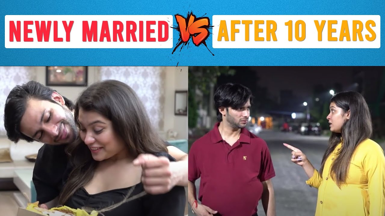 Newly Married Vs After 10 Years || Aman Grover