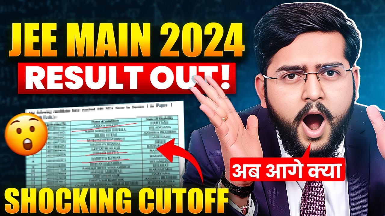 Live JEE Main Result 2024 Out |  Schcking result of jee main 2024 | JEE main 2024 cut off analysis