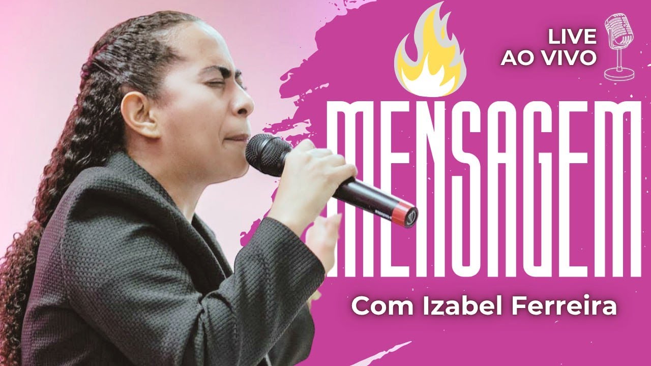 21/07/2025 - PREGAÇÃO  COM IZABEL FERREIRA | 1 REIS 18:41