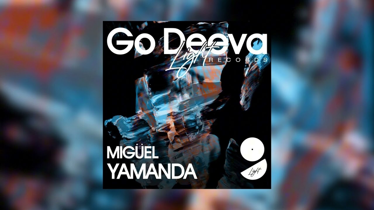 MIG&Uuml;EL - Yamanda ( Release by Go Deeva Records )
