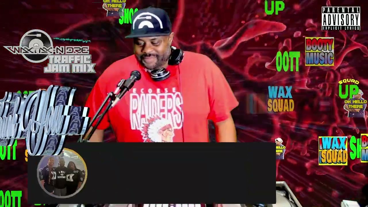 10-17-25 (Friday) Booty Music Friday / Ghetto Tech / Jit Music WAXTAX-N DRE 5 o'clock Traffic Jam