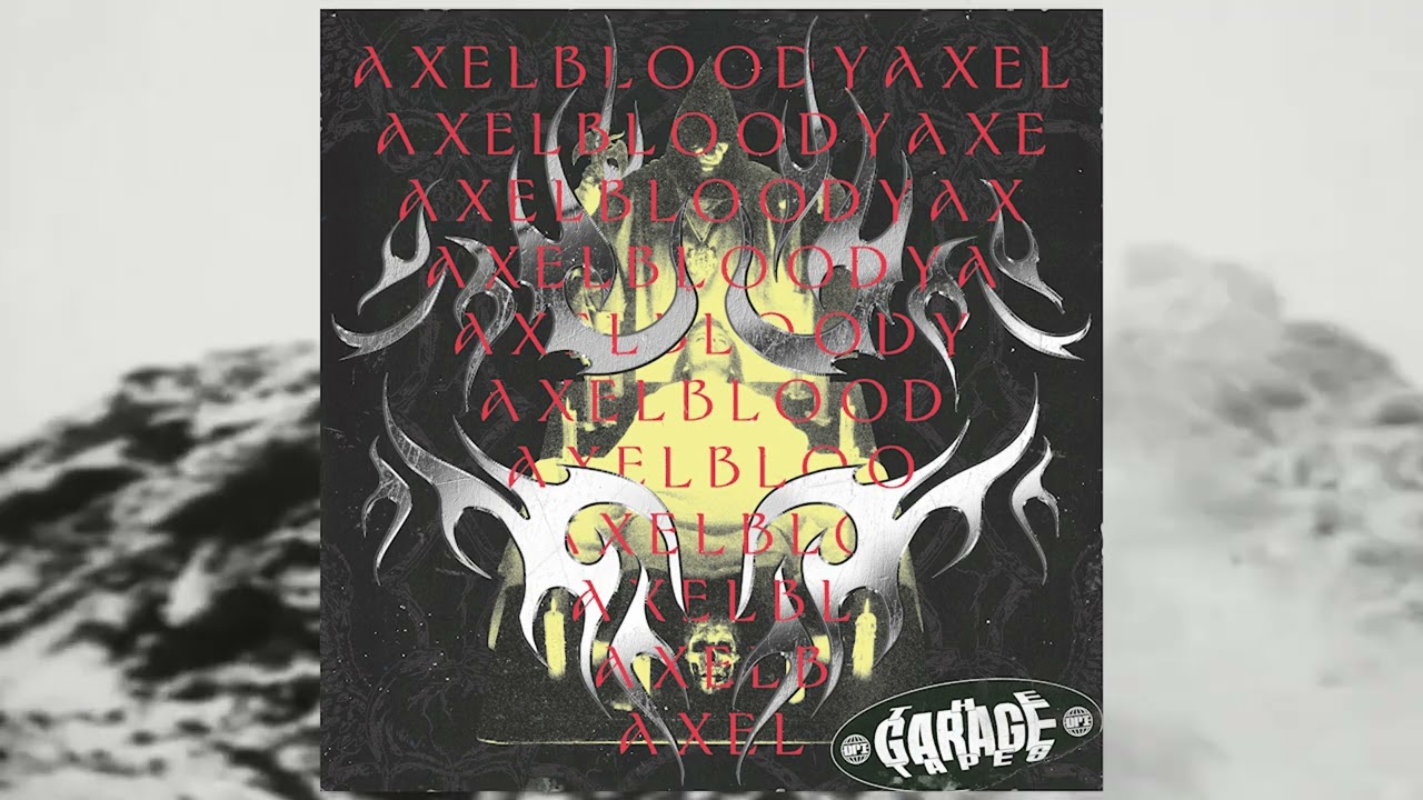 AXELBLOODYAXEL - THE GARAGE TAPES