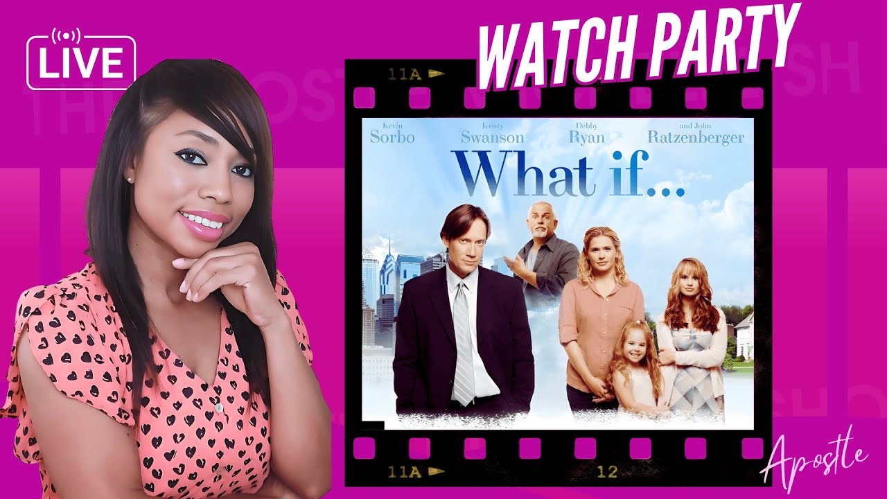 Watch Party: What If -Christian Movie