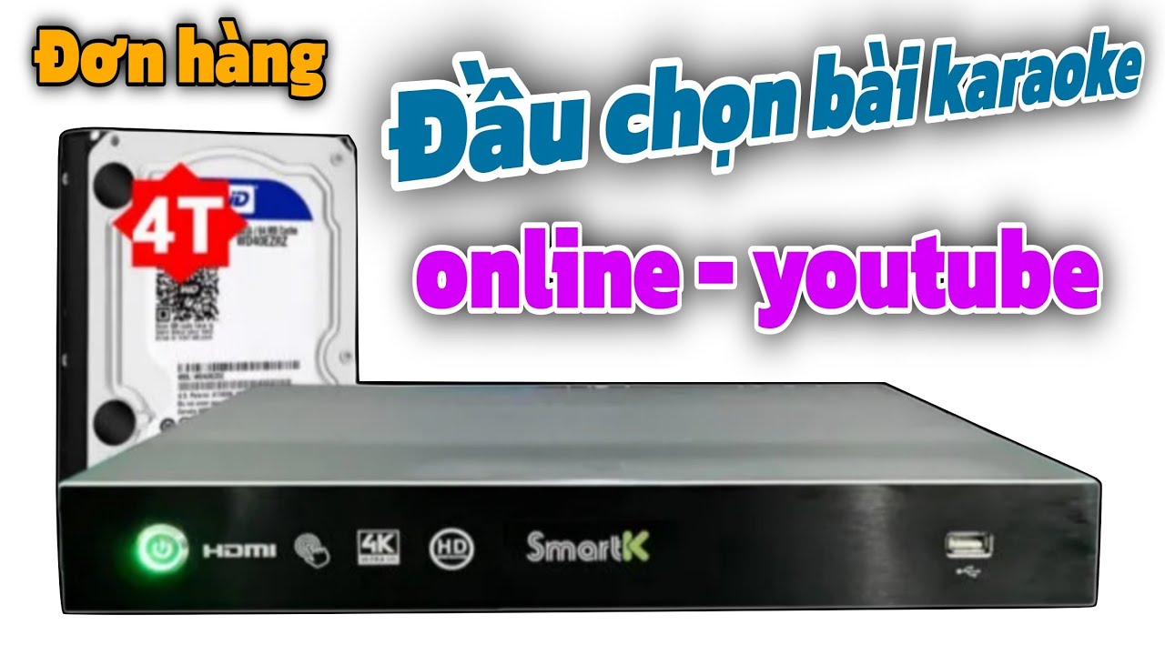 Đầu chọn bài karaoke online youtube chuyên nghiệm Smartk.Ổn định và mượt mà tóp 1 VN 2025