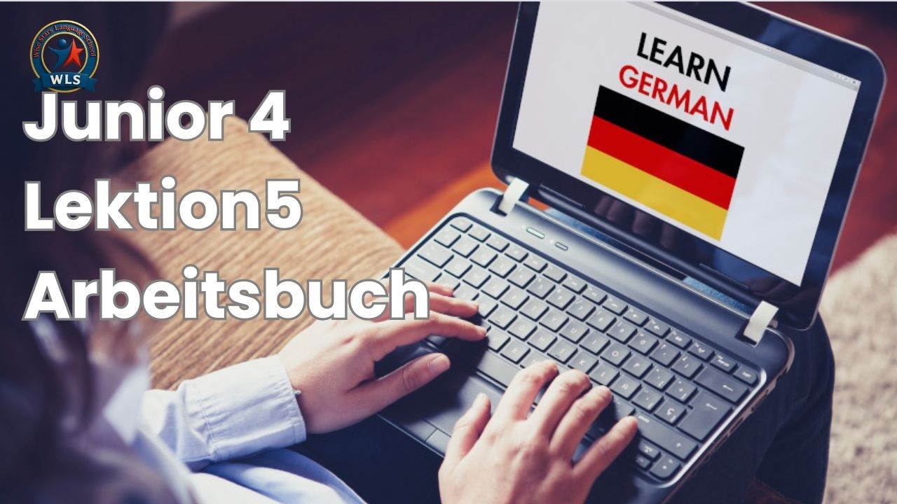 Junior 4/Lektion 5/ Arbeitsbuch