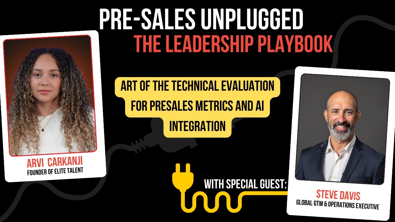Art of the technical evaluation for presales metrics and AI integration, with  Steve Davis