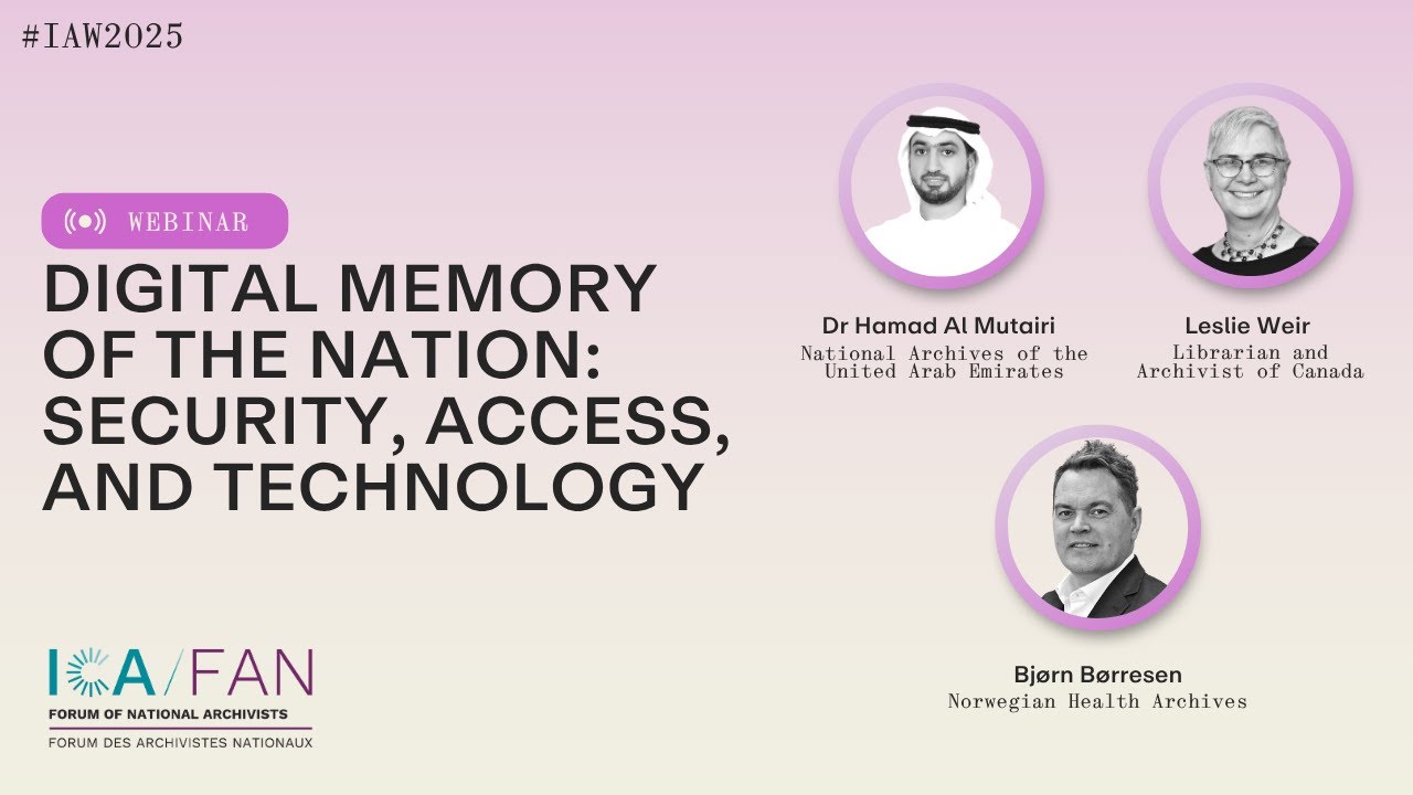#IAW2025 - Digital Memory of the Nation: Security, Access, and Technology