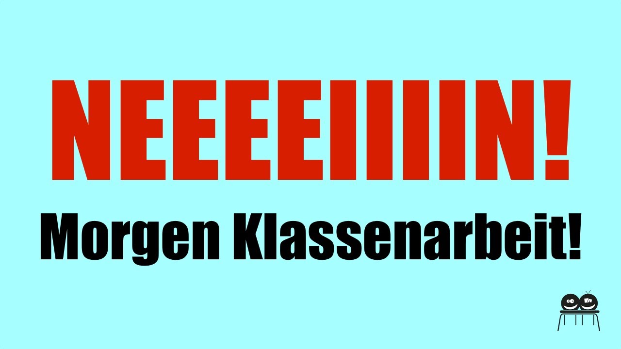 Was tun, wenn man merkt, dass man morgen eine Arbeit schreibt?
