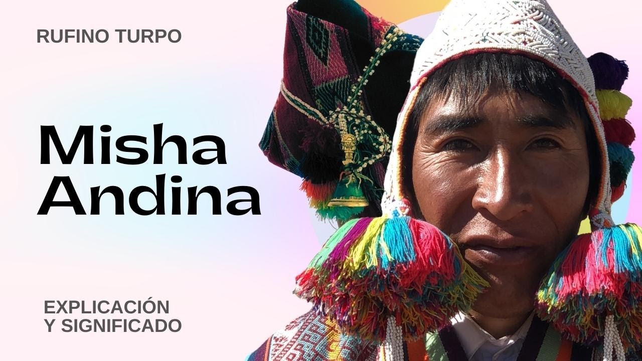 ¿Qué es la MISHA Andina? 🏔️ MAESTRO Rufino Turpo 🔥