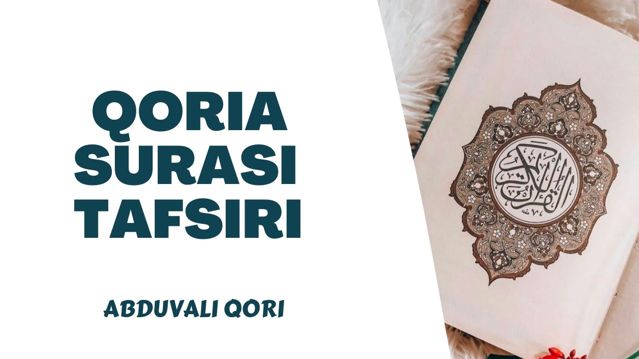 Qoria Surasi Tafsiri | Abduvali Qori