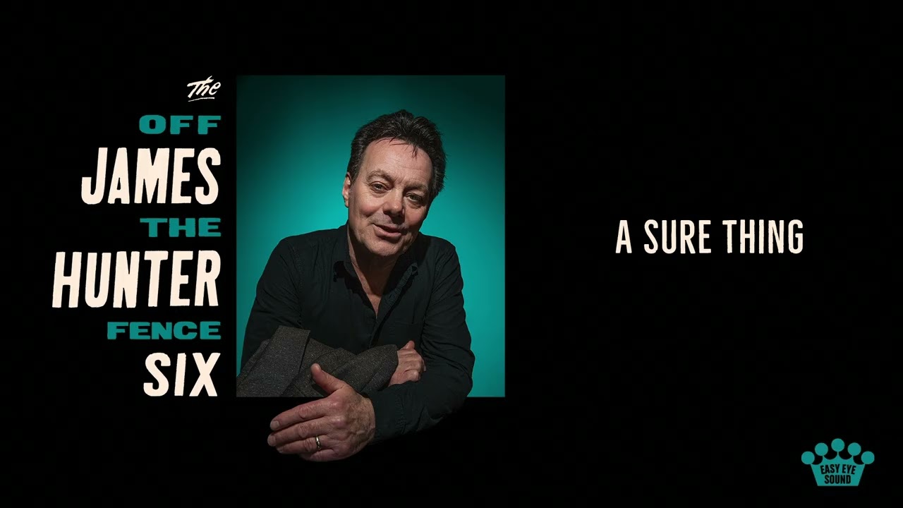 The James Hunter Six - "A Sure Thing" [Official Audio]