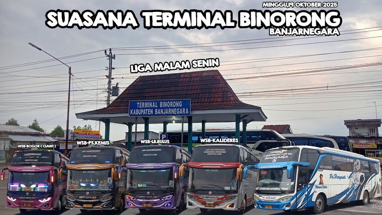 Terminal Binorong Minggu Malem Senin || KupuKupuAyu Berangkat 4 Unit || Ada PO.Haryanto Wisata 👍
