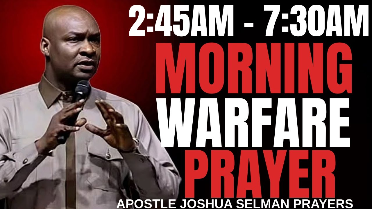 ACTIVATING POWERFUL EARLY MORNING WARFARE PRAYERS _ APOSTLE JOSHUA SELMAN