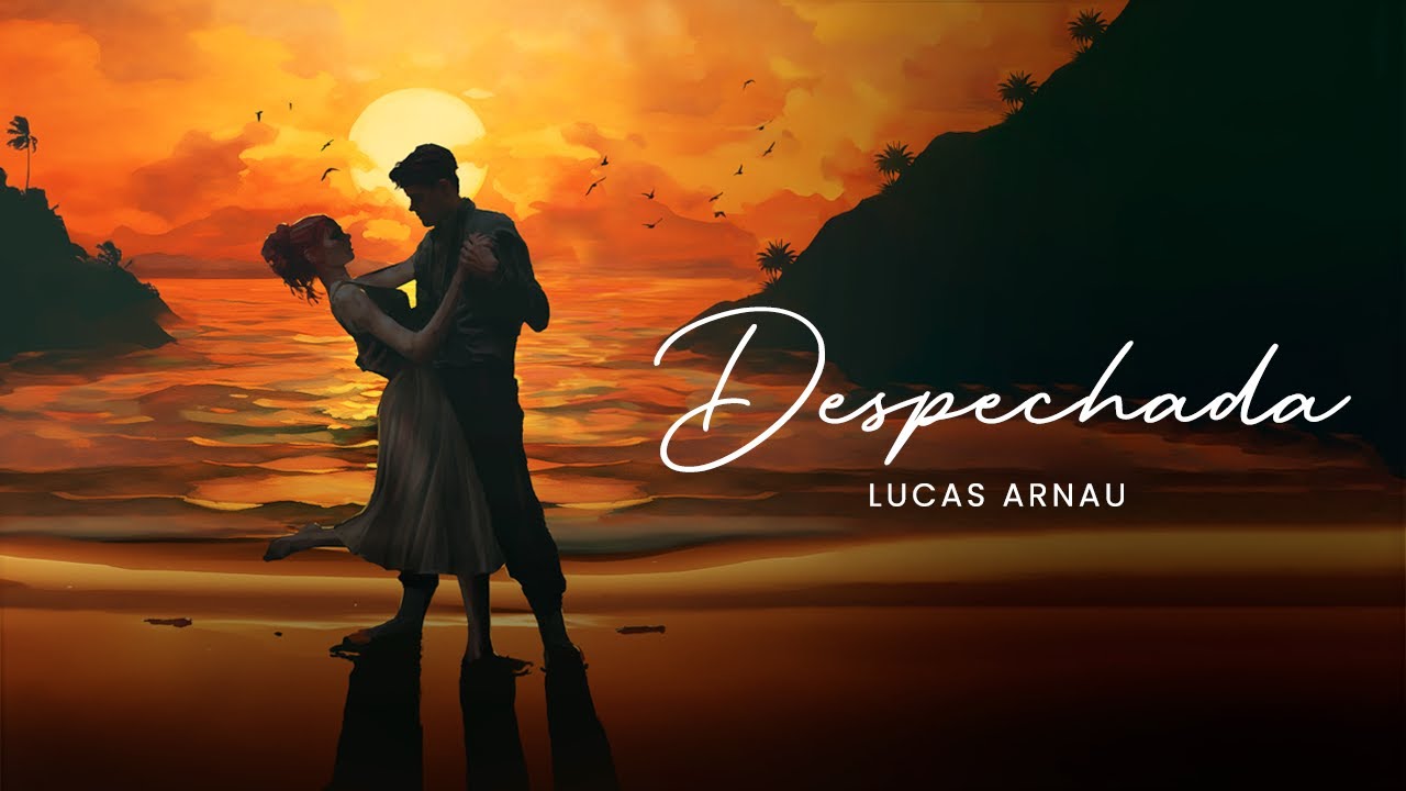 Despechada - Lucas Arnau (Video Oficial)