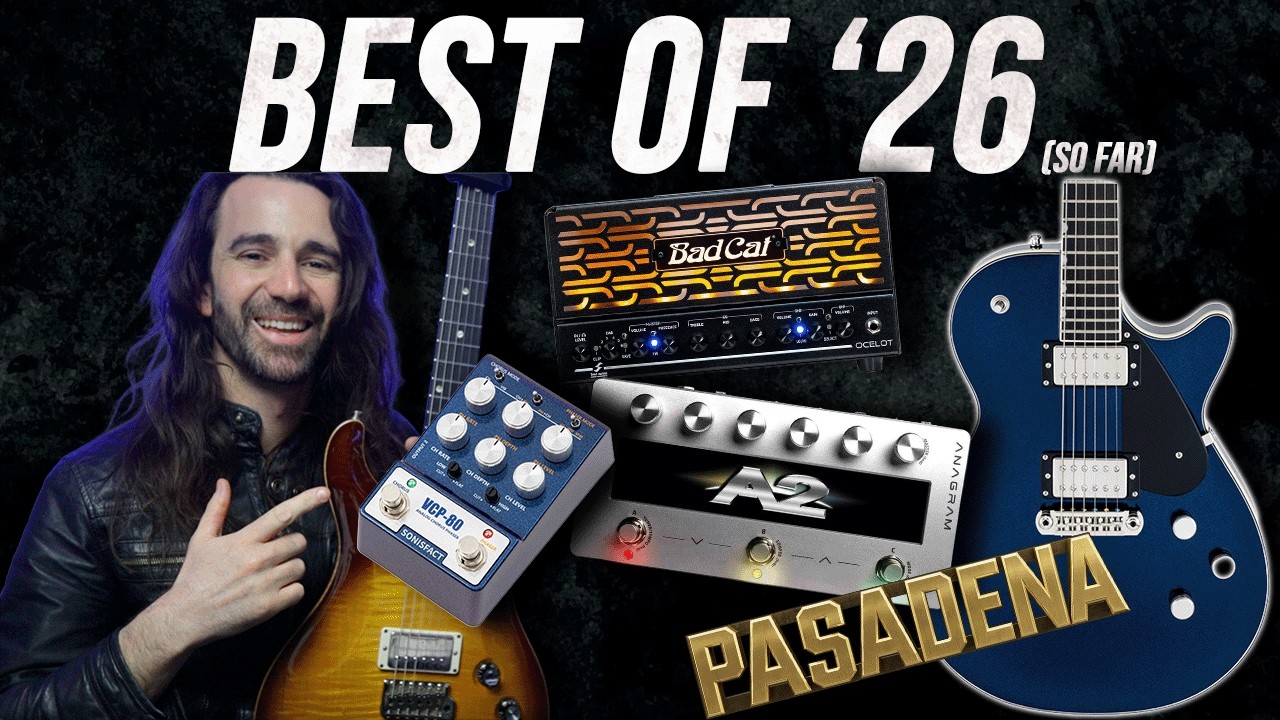 Best Guitar Gear of 2026...So Far