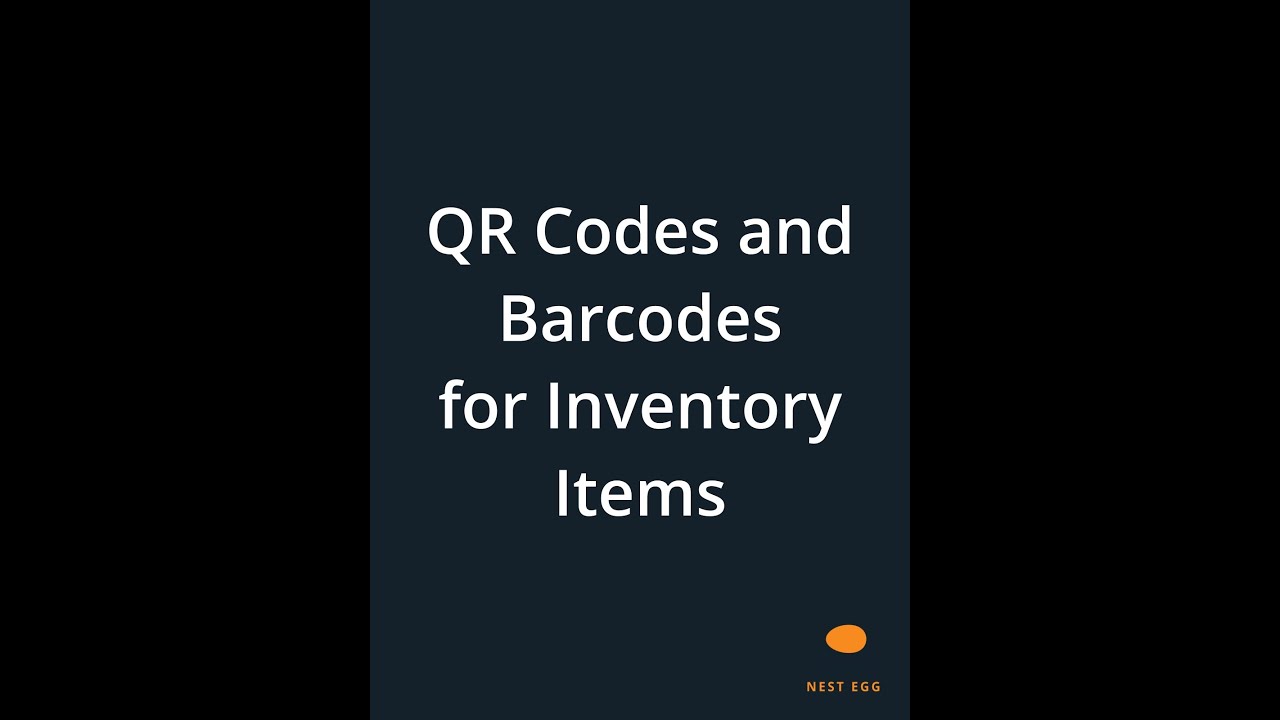 Inventory Control with Custom QR Codes and Barcodes on Stocked Items in Nest Egg®