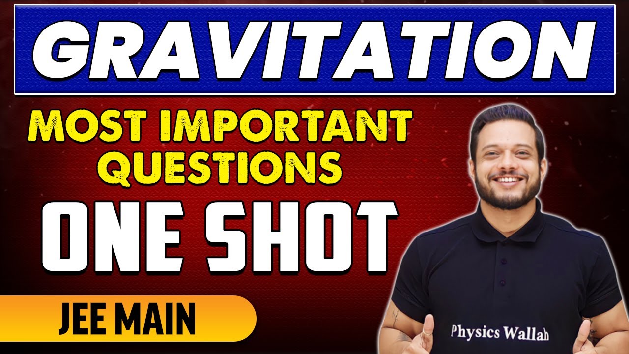 Gravitation - Most Important Questions in 1 Shot | JEE Main