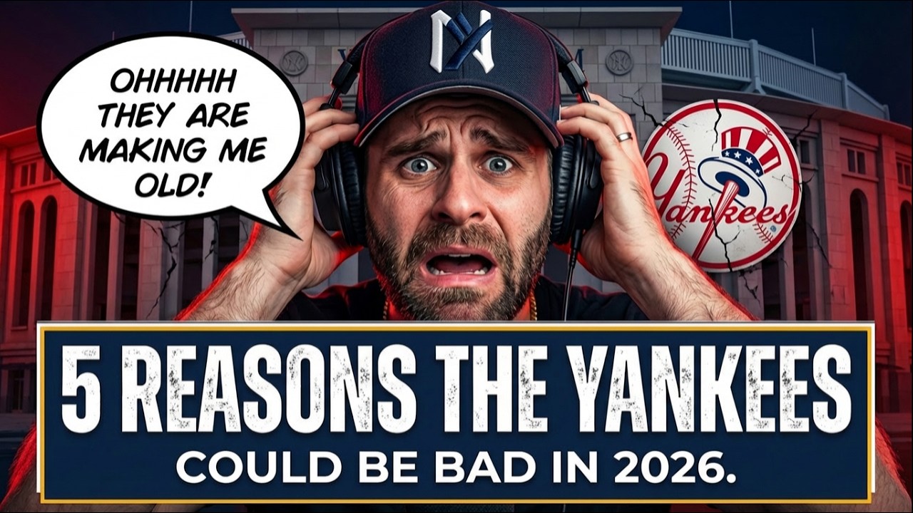 The 5 Reasons Yankees Fans Should Be Worried in 2026