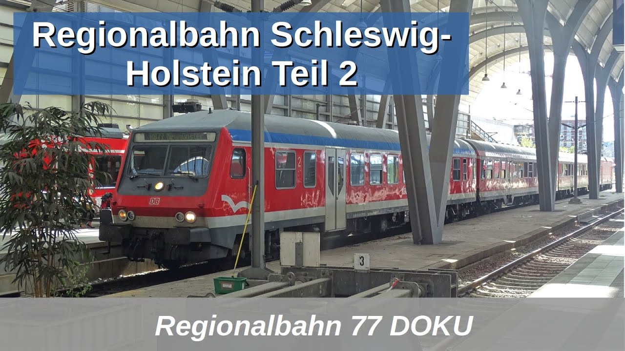 RB77: Regionalbahn Schleswig-Holstein Doku Teil 2 mit BR 112, n-Wagen, y-Wagen, Dostos usw. (2017)