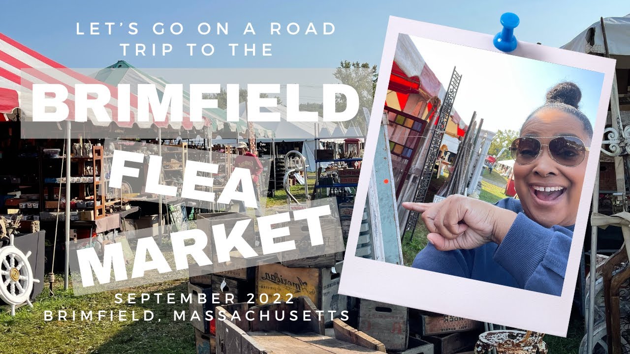 Let's Go On A Roadtrip To The Brimfield Flea Market | September 2022