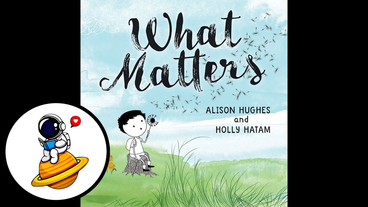 What Matters (Read Aloud in HD)